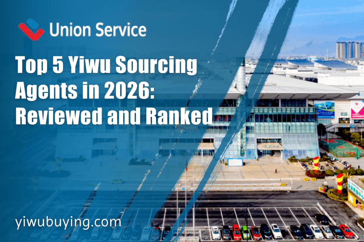 Top 5 Yiwu Sourcing Agents in 2026 - Reviewed and Ranked